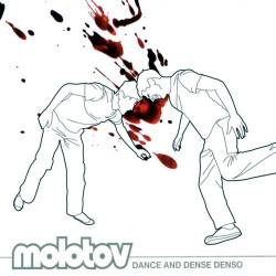Molotov : Dance and Dense Denso